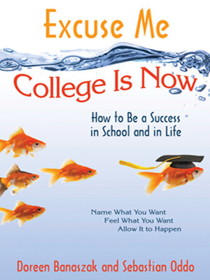 cover image of Excuse Me, College Is Now